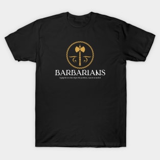 Barbarians Barbarian Tabletop RPG Addict T-Shirt